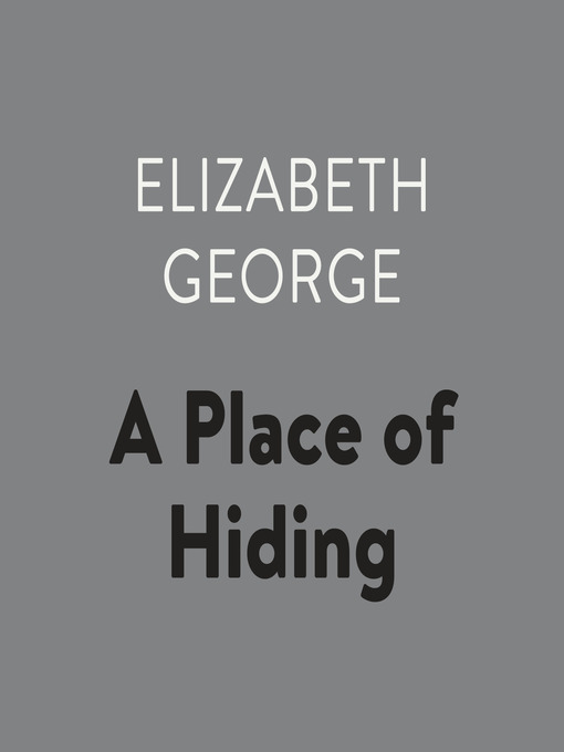 Title details for A Place of Hiding by Elizabeth George - Wait list